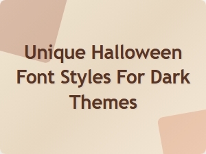 Unique Halloween Font Styles for Dark Themes